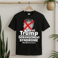 I Have Trump Derangement Syndrome #NotMyPresident T-Shirt thumb 2