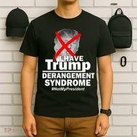 I Have Trump Derangement Syndrome #NotMyPresident T-Shirt thumb 6