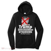 I Have Trump Derangement Syndrome #NotMyPresident Women's Hoodie thumb 0