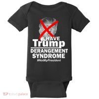 I Have Trump Derangement Syndrome #NotMyPresident Baby Bodysuit thumb 0