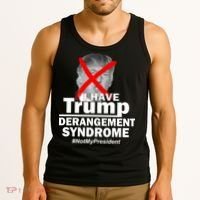 I Have Trump Derangement Syndrome #NotMyPresident Tank Top thumb 3