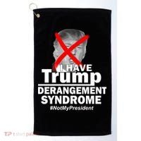 I Have Trump Derangement Syndrome #NotMyPresident Golf Towel thumb 0