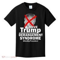 I Have Trump Derangement Syndrome #NotMyPresident Kids T-Shirt thumb 0
