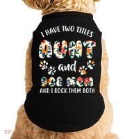 I Have Two Titles Aunt And Dog Mom Doggie Tank thumb 0