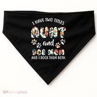 I Have Two Titles Aunt And Dog Mom USA-Made Doggie Bandana thumb 0