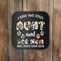 I Have Two Titles Aunt And Dog Mom Coaster thumb 0