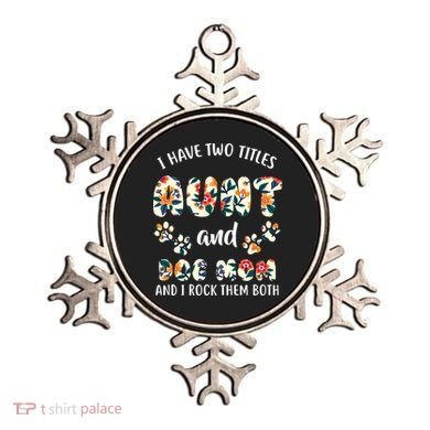 I Have Two Titles Aunt And Dog Mom Ornament