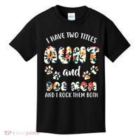 I Have Two Titles Aunt And Dog Mom Kids T-Shirt thumb 0