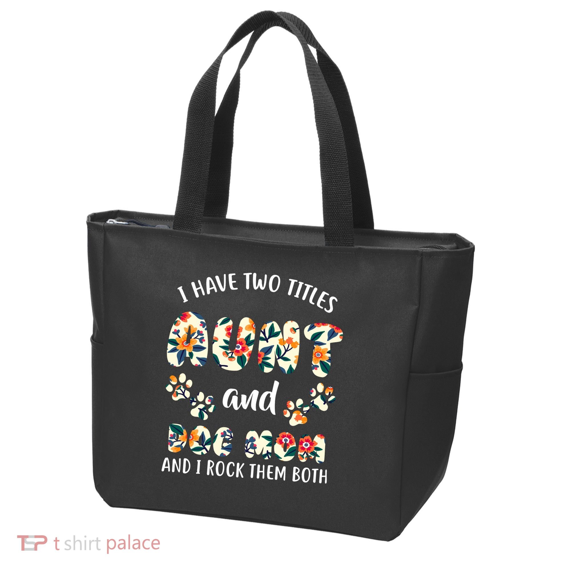 I Have Two Titles Aunt And Dog Mom Tote Bag