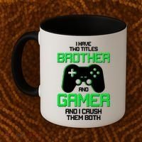 I Have Two Titles Brother Gamer And I Crush Them Both Coffee Mug thumb 2