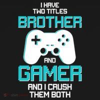 I Have Two Titles Brother Gamer And I Crush Them Both Ornament thumb 1