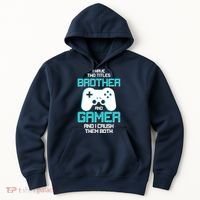 I Have Two Titles Brother Gamer And I Crush Them Both Hoodie thumb 0