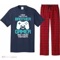 I Have Two Titles Brother Gamer And I Crush Them Both Pajama Set thumb 0