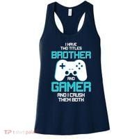 I Have Two Titles Brother Gamer And I Crush Them Both Women's Tank Top thumb 0