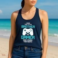 I Have Two Titles Brother Gamer And I Crush Them Both Women's Tank Top thumb 2