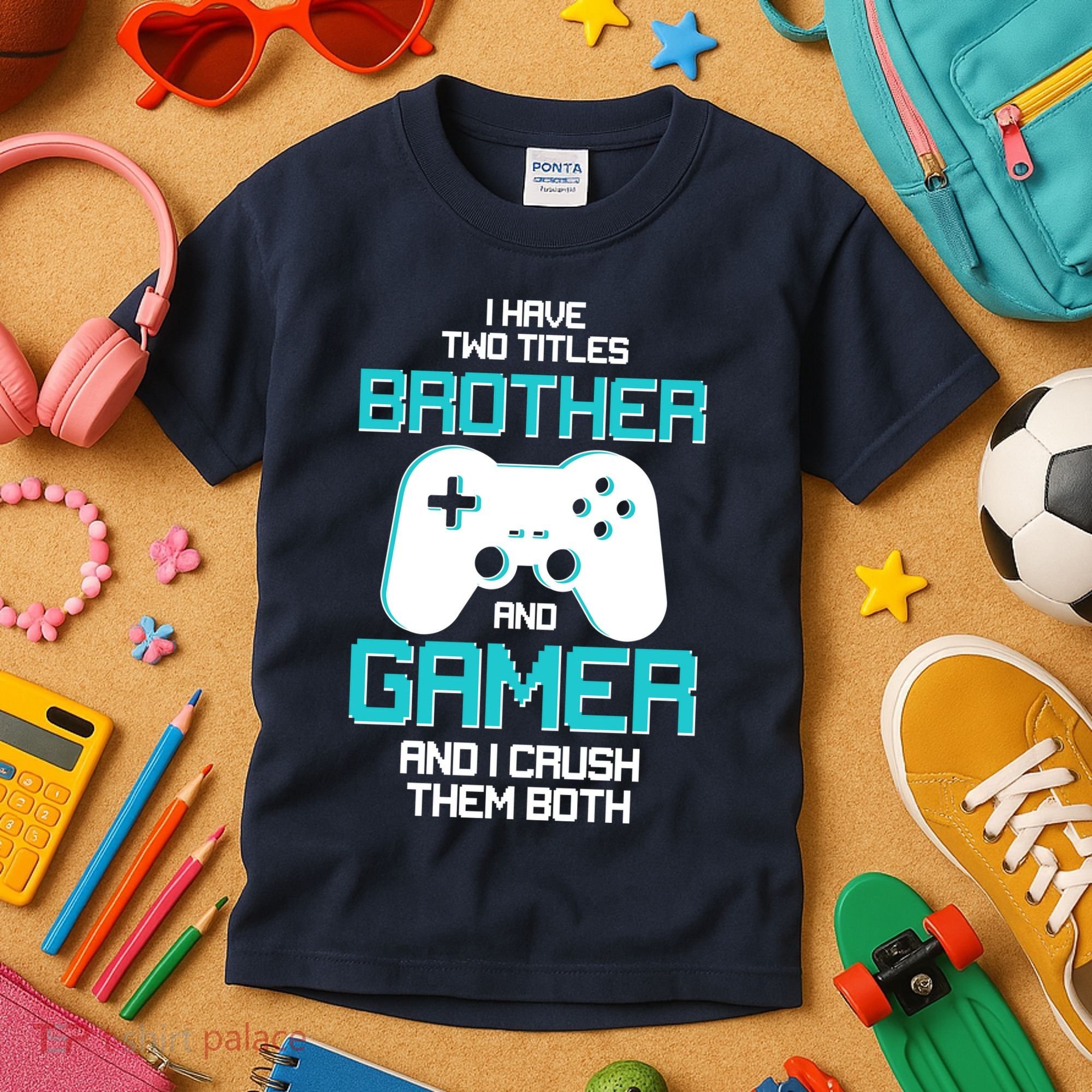 I Have Two Titles Brother Gamer And I Crush Them Both Kids T-Shirt