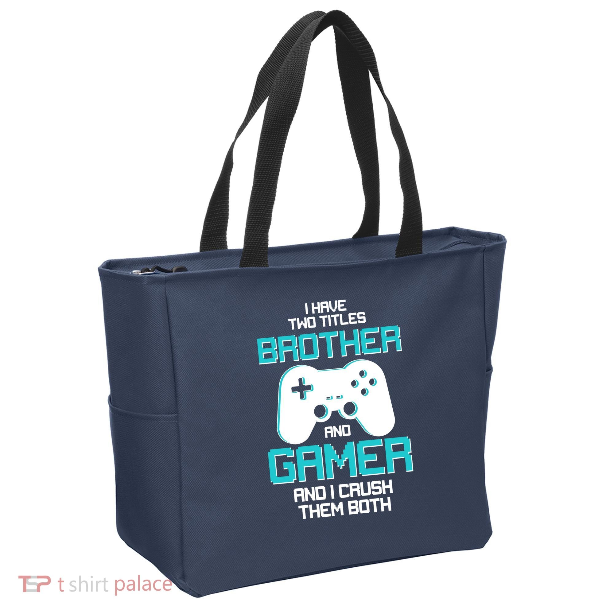 I Have Two Titles Brother Gamer And I Crush Them Both Tote Bag
