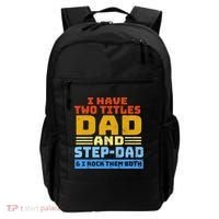 I Have Two Titles Dad & Step-Dad Rock Them Both Backpack thumb 0