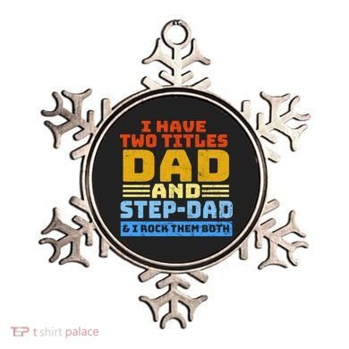 I Have Two Titles Dad & Step-Dad Rock Them Both Ornament
