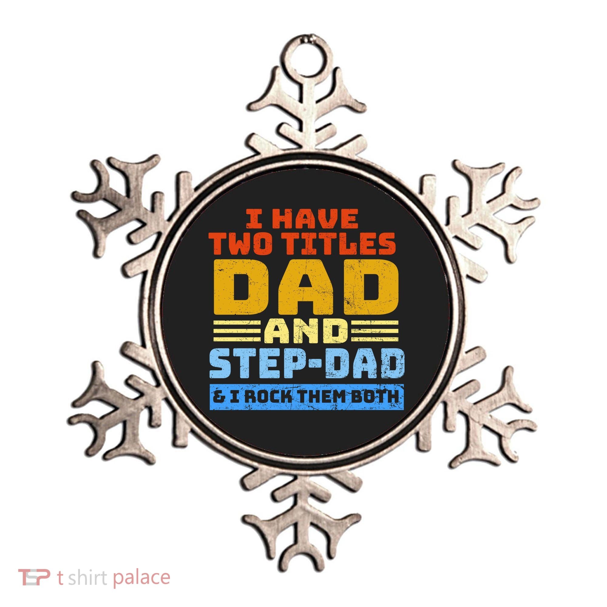 I Have Two Titles Dad & Step-Dad Rock Them Both Ornament