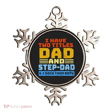 I Have Two Titles Dad & Step-Dad Rock Them Both Ornament