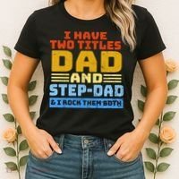I Have Two Titles Dad & Step-Dad Rock Them Both Women's T-Shirt thumb 2