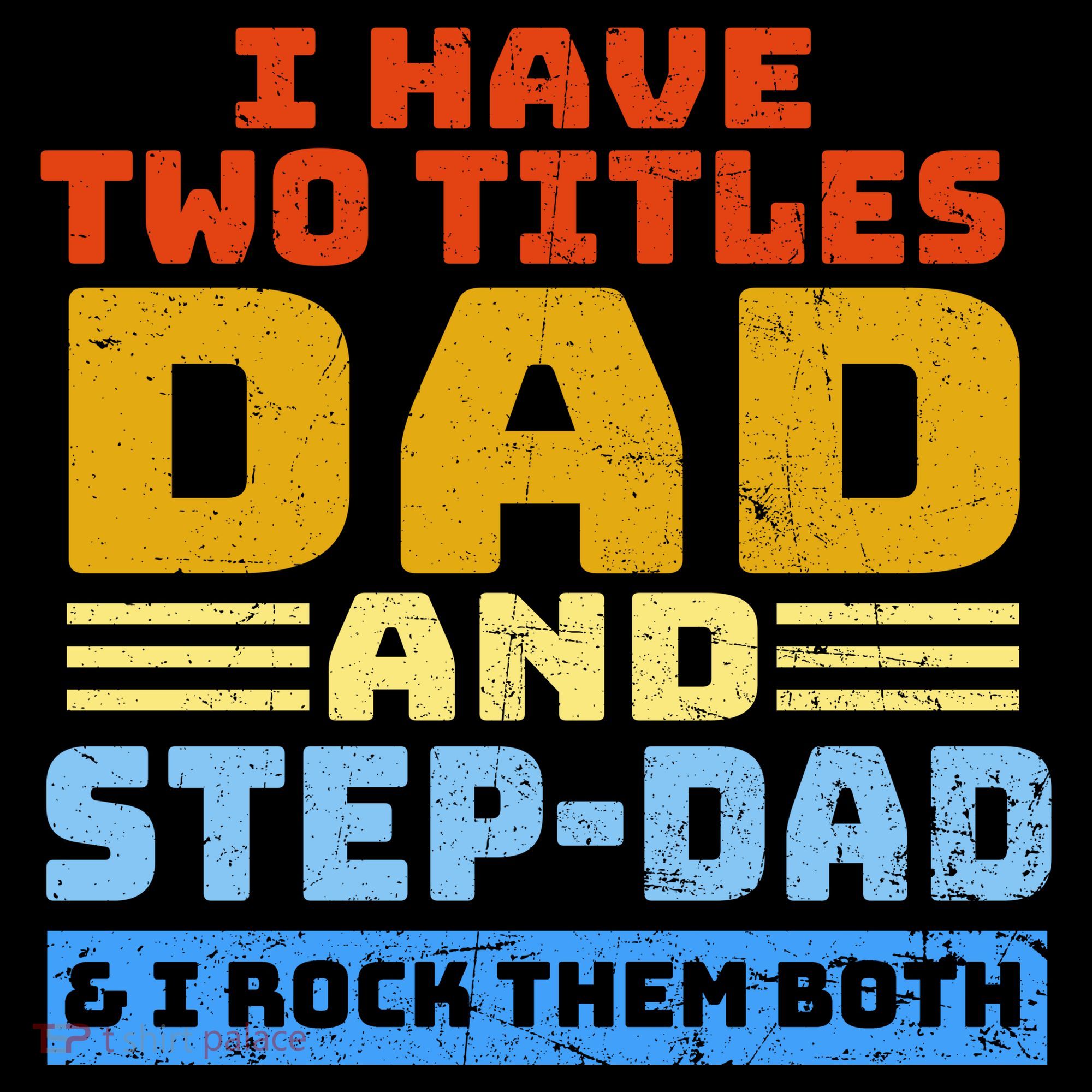I Have Two Titles Dad & Step-Dad Rock Them Both Kids Long Sleeve Shirt