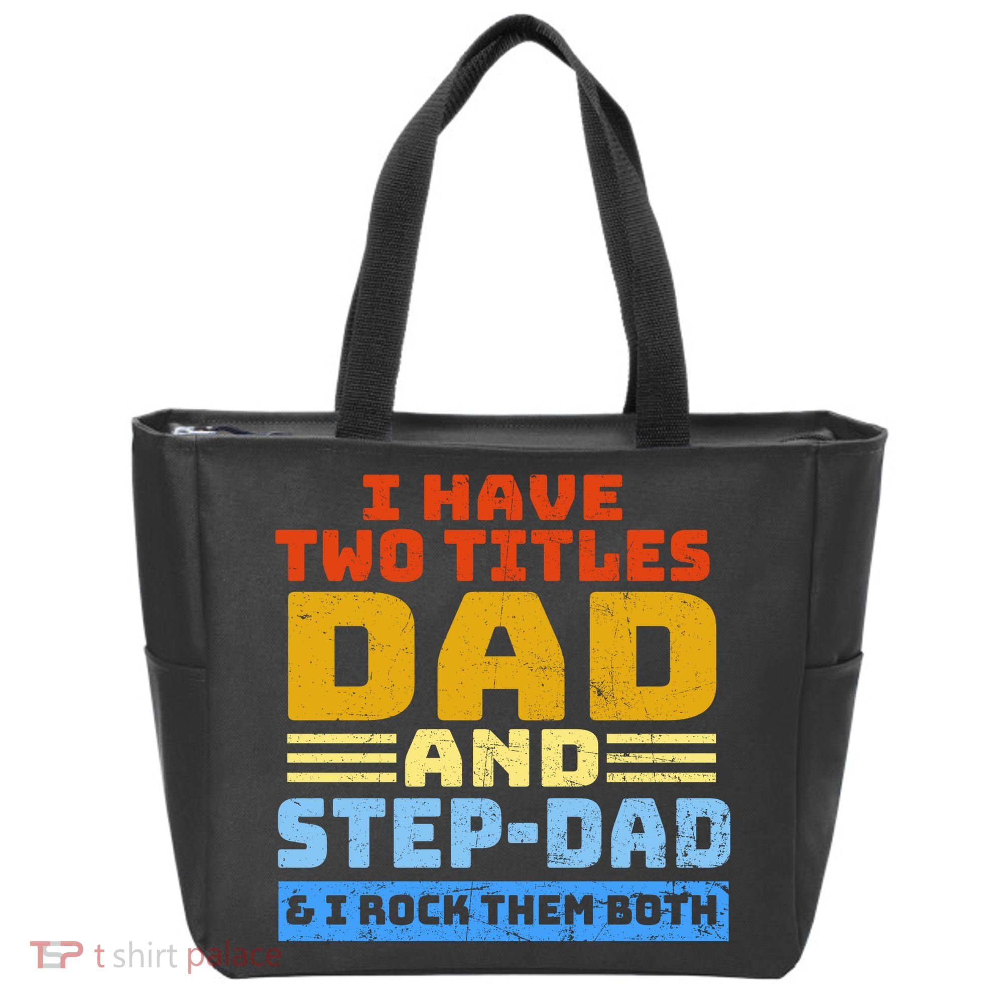 I Have Two Titles Dad & Step-Dad Rock Them Both Tote Bag