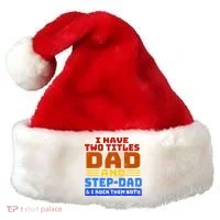 I Have Two Titles Dad & Step-Dad Rock Them Both Santa Hat thumb 0