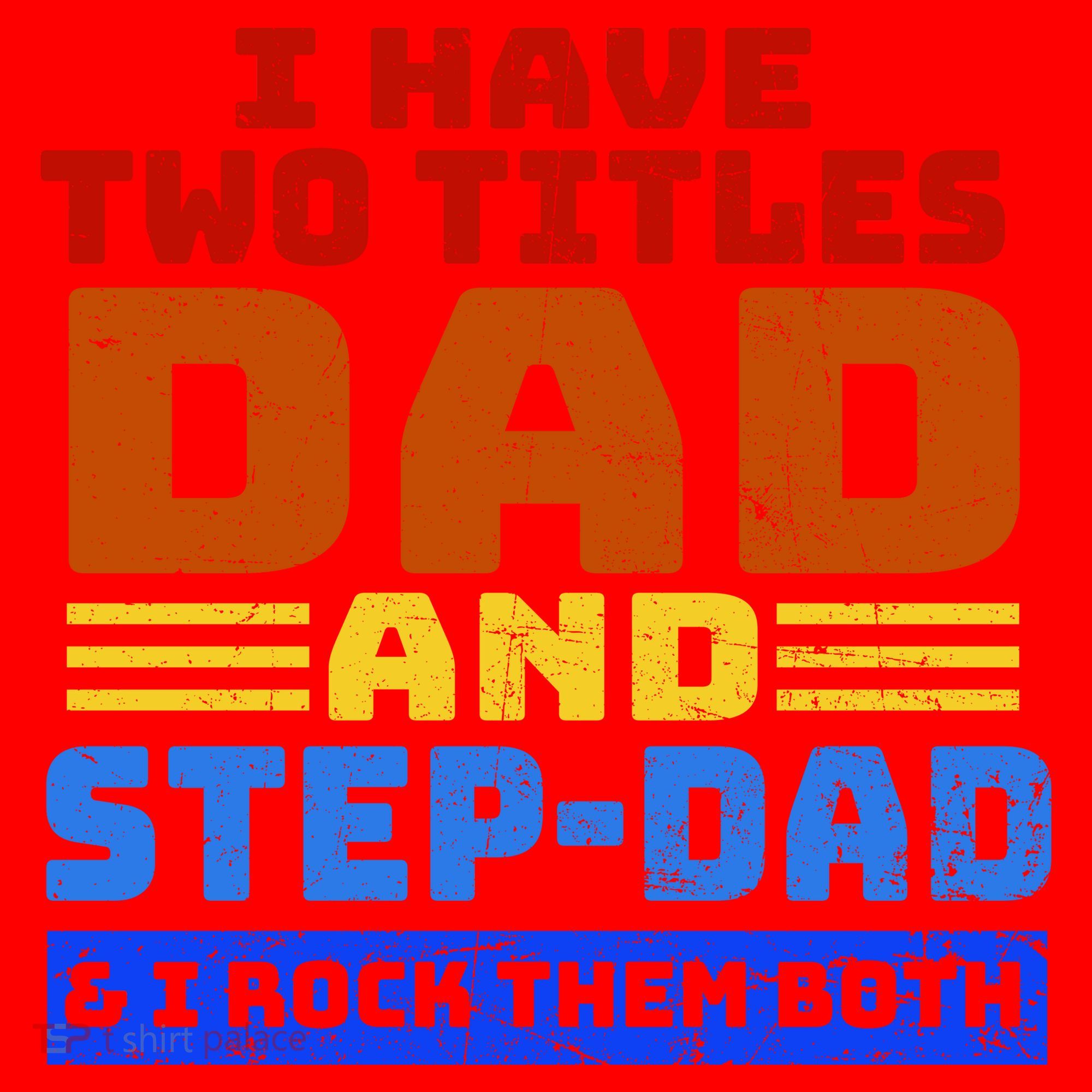 I Have Two Titles Dad & Step-Dad Rock Them Both Santa Hat