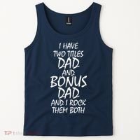 I Have Two Titles Dad And Bonus Dad I Rock Them Both Tank Top thumb 2
