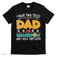 I Have Two Titles Dad And Grandpaw T-Shirt thumb 0