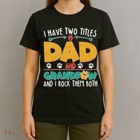 I Have Two Titles Dad And Grandpaw T-Shirt thumb 4