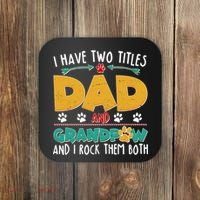 I Have Two Titles Dad And Grandpaw Coaster thumb 0