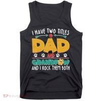 I Have Two Titles Dad And Grandpaw Tank Top thumb 0