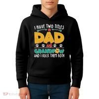 I Have Two Titles Dad And Grandpaw Kids Hoodie thumb 4