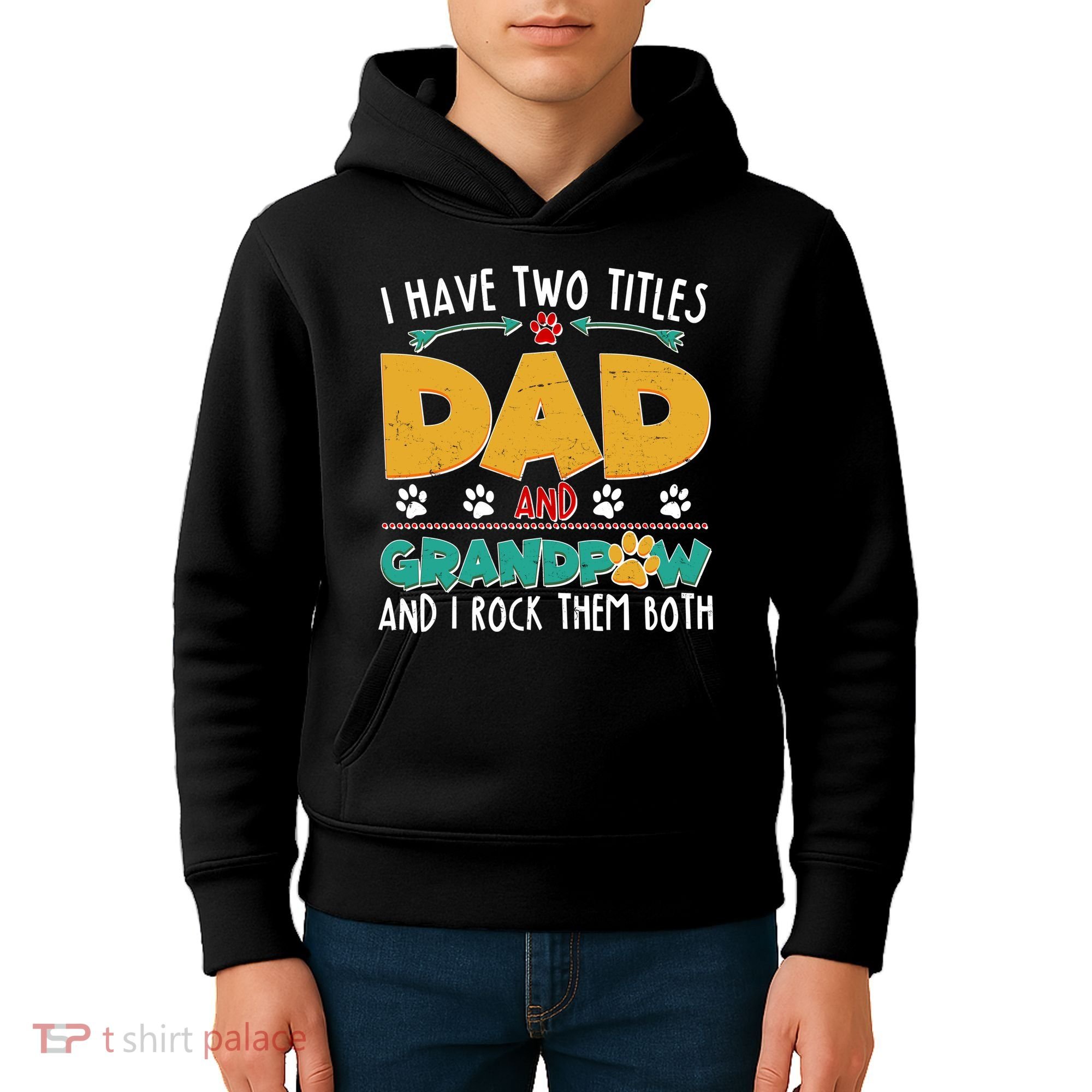 I Have Two Titles Dad And Grandpaw Kids Hoodie