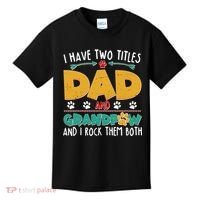I Have Two Titles Dad And Grandpaw Kids T-Shirt thumb 0