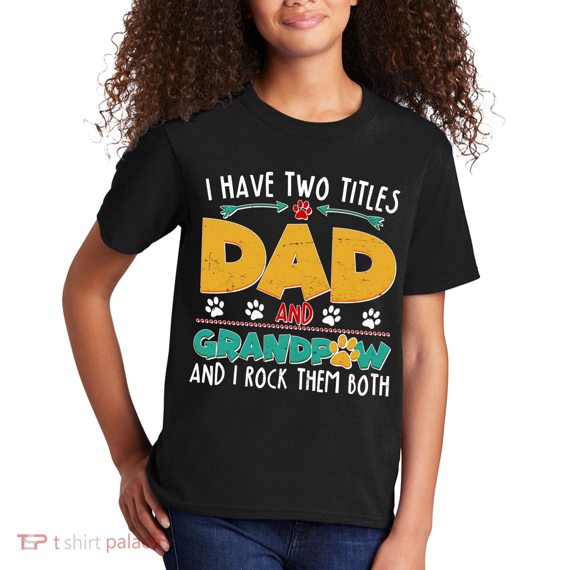 I Have Two Titles Dad And Grandpaw Kids T-Shirt