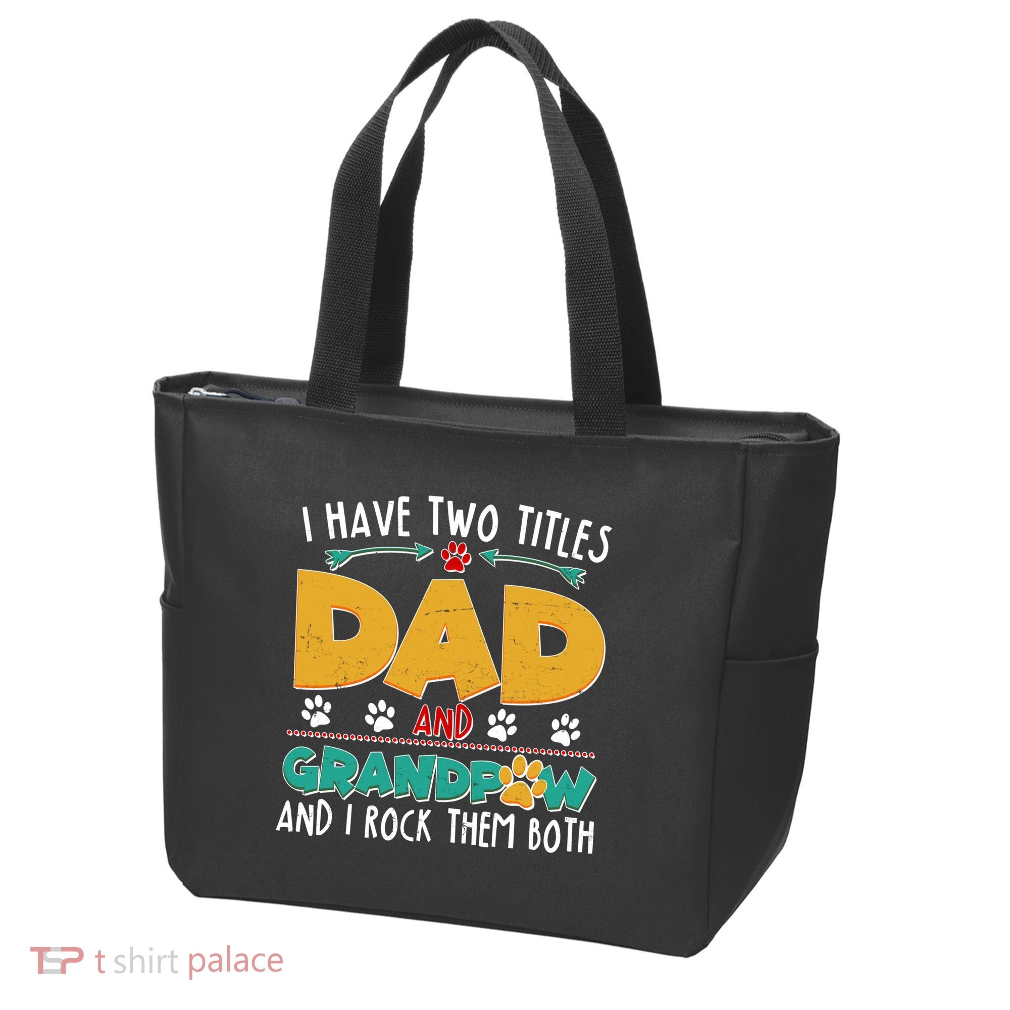 I Have Two Titles Dad And Grandpaw Tote Bag