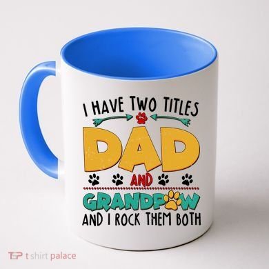 I Have Two Titles Dad And Grandpaw Coffee Mug
