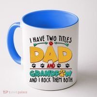 I Have Two Titles Dad And Grandpaw Coffee Mug thumb 0