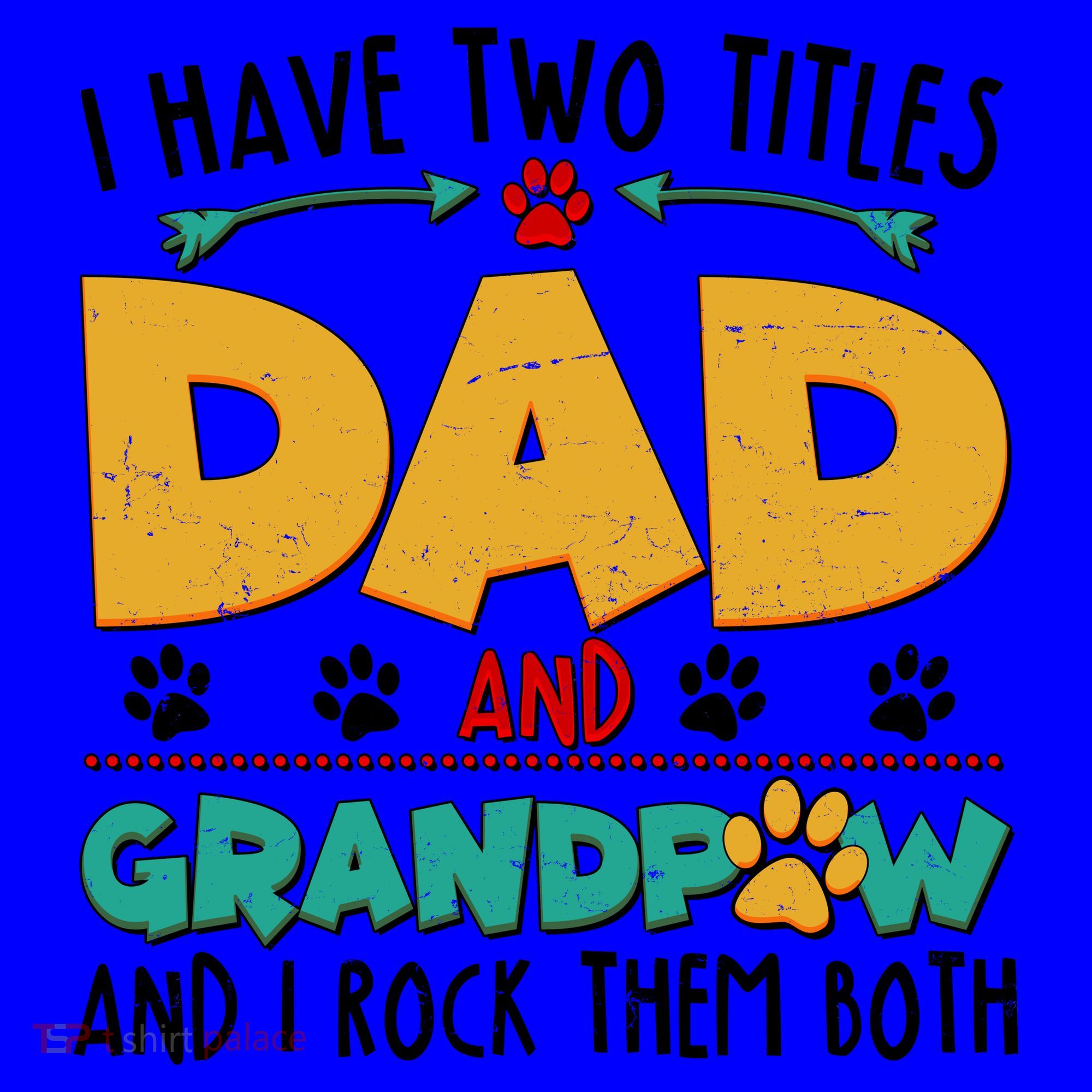 I Have Two Titles Dad And Grandpaw Coffee Mug