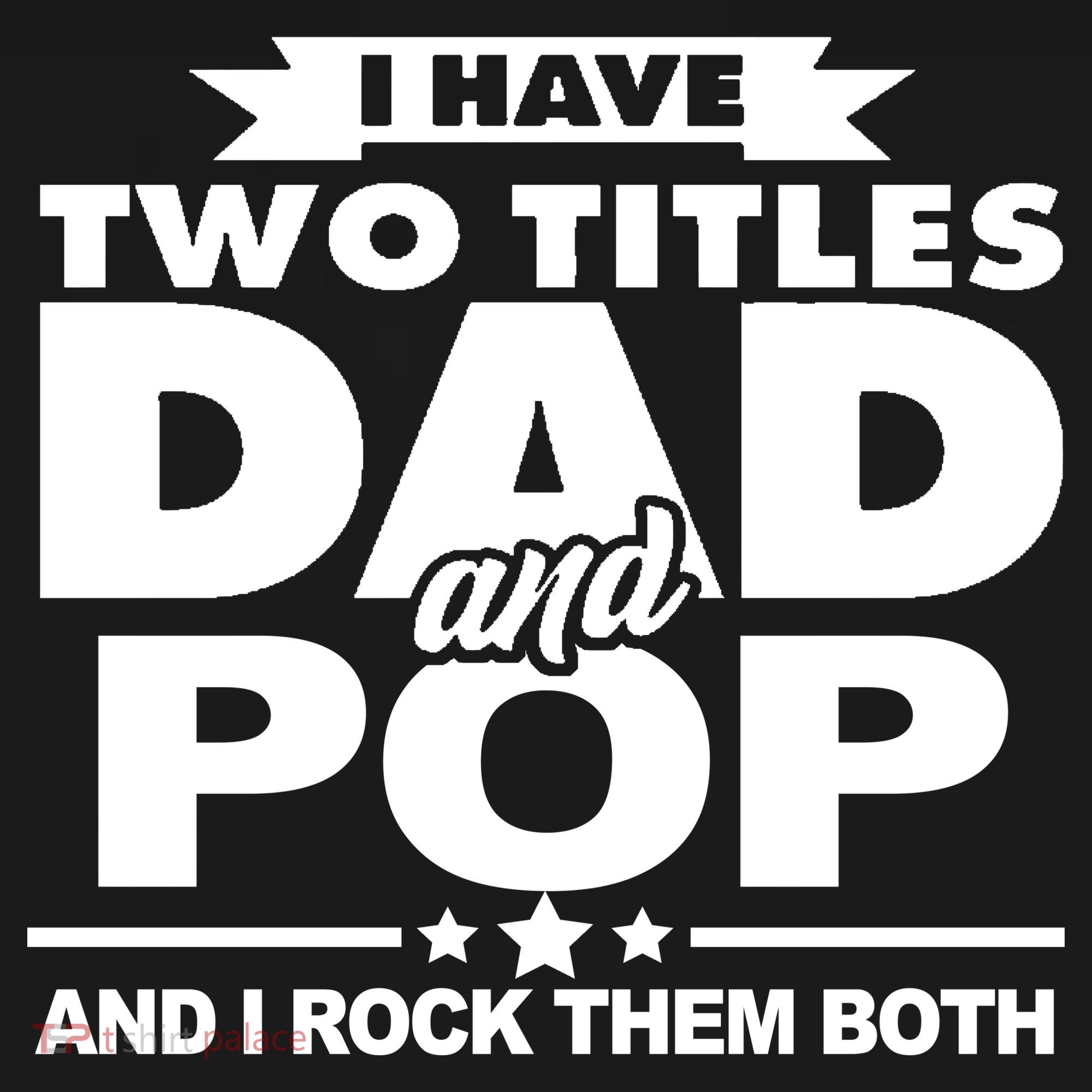 I Have Two Titles Dad And Pop Backpack