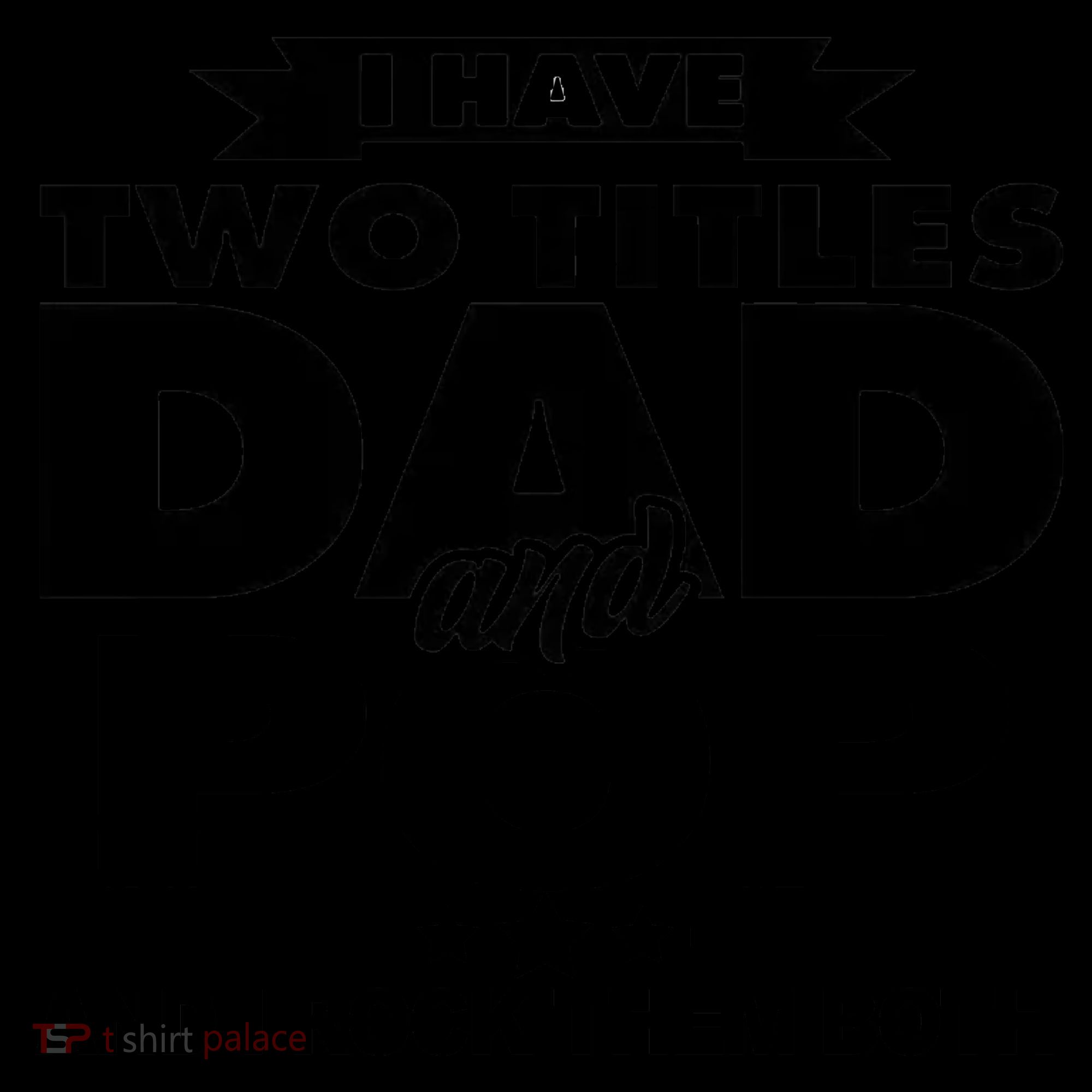 I Have Two Titles Dad And Pop Coffee Mug
