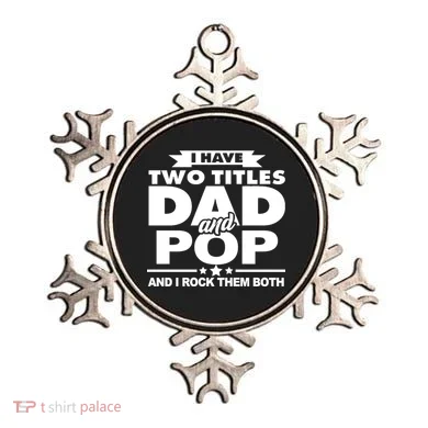 I Have Two Titles Dad And Pop Ornament