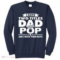 I Have Two Titles Dad And Pop Sweatshirt thumb 0