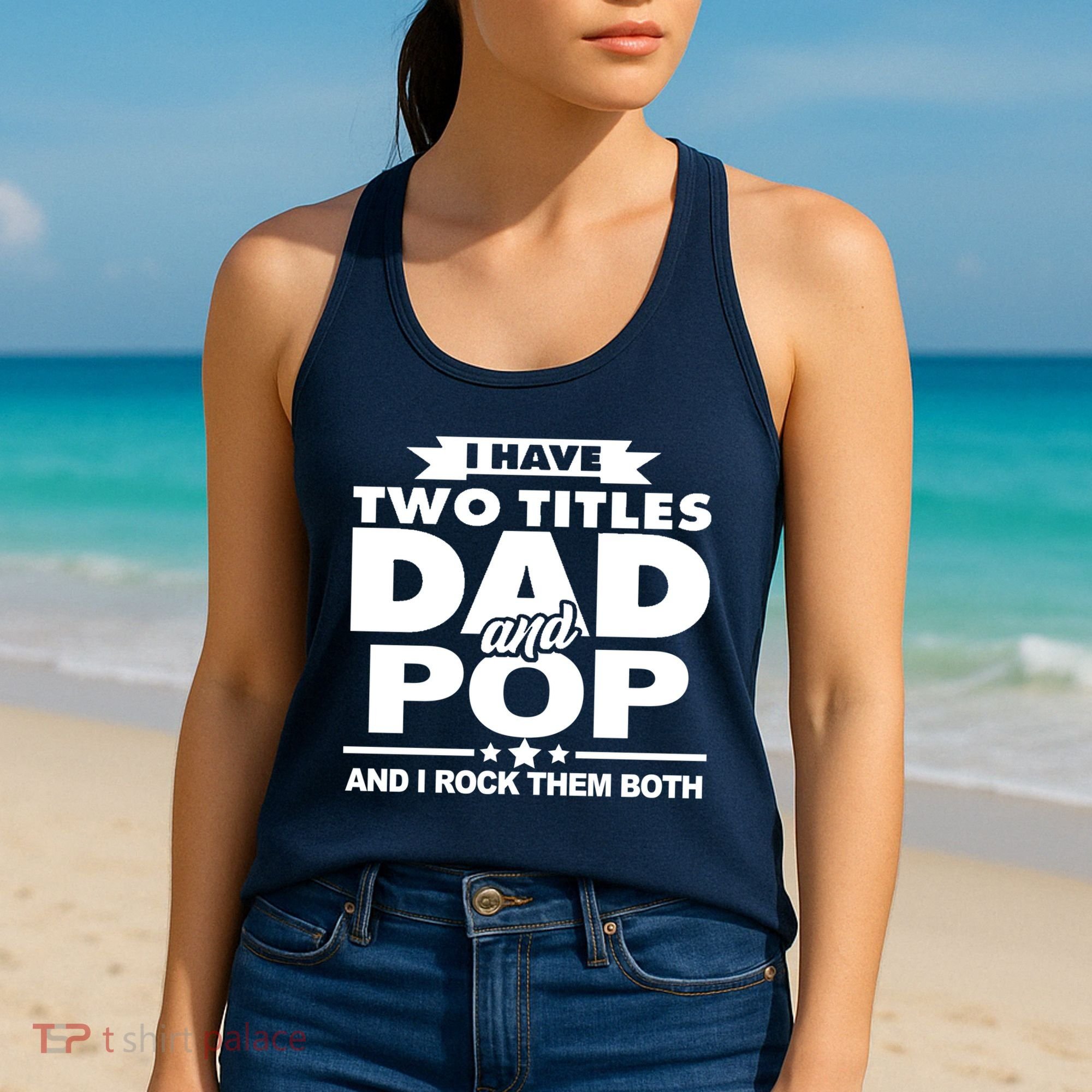 I Have Two Titles Dad And Pop Women's Tank Top