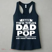 I Have Two Titles Dad And Pop Women's Tank Top thumb 3