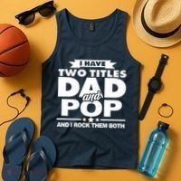 I Have Two Titles Dad And Pop Tank Top thumb 4